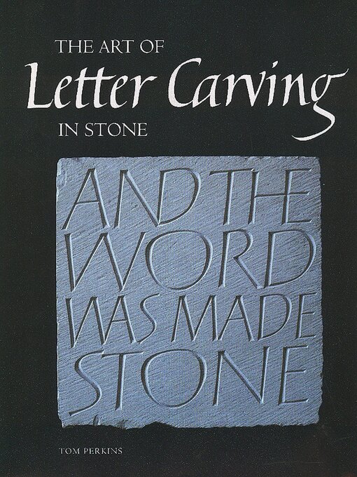Title details for Art of Letter Carving in Stone by Tom Perkins - Available
